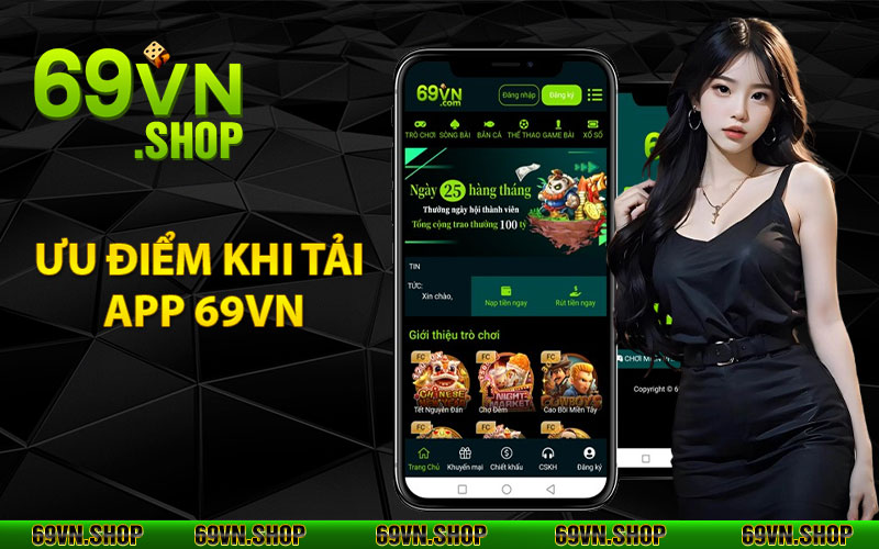 Ưu điểm khi tải app 69Vn